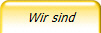 Wir sind