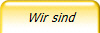 Wir sind